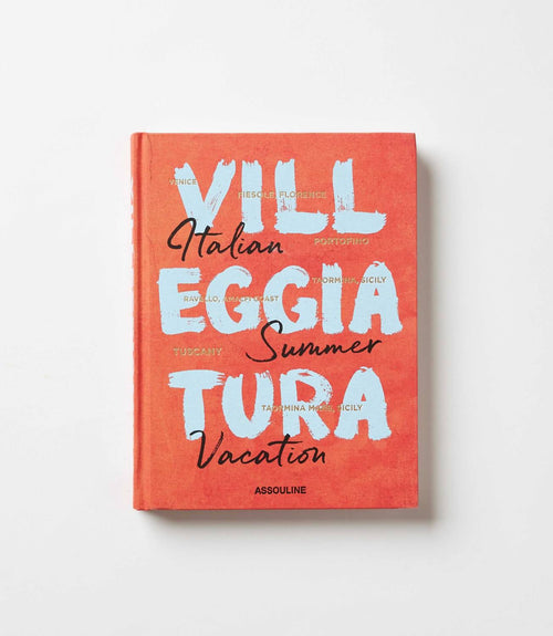 Assouline - Villeggiatura Italian Summer Vacation Coffee Table Book